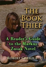 The Book Thief: A Reader's Guide to the Markus Zusak Novel (Robert Crayola)