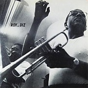 Roy Eldridge & Dizzy Gillespie - Roy and Diz