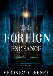 The Foreign Exchange (Veronica G. Henry)