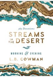 Streams in the Desert Morning and Evening: 365-Day Devotional (Cowman, L. B. E.)
