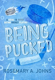 Being Pucked (Rosemary A. Johns)