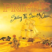 Sailing the Seas of Cheese (1991) by Primus