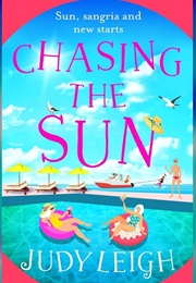 Chasing the Sun (Judy Leigh)