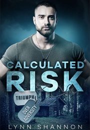 Calculated Risk (Lynn Shannon)