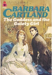 The Goddess and the Gaiety Girl (Barbara Cartland)