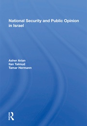 National Security and Public Opinion (Alan Arian)