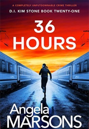 36 Hours (Angela Marsons)