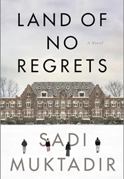 Land of No Regrets (Sadi Muktadir)
