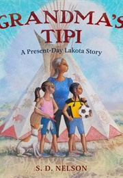 Grandma's Tipi (S.D. Nelson)