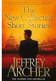 The New Collected Short Stories (Jeffrey Archer)