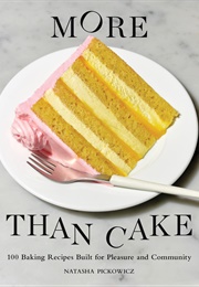More Than Cake (Natasha Pickowicz)