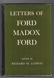 Letters of Ford Madox Ford (Edited by Richard M. Ludwig)