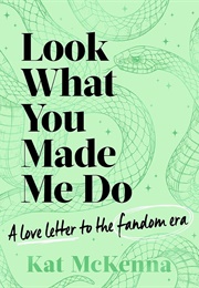 Look What You Made Me Do (Kat McKenna)