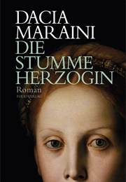 Die Stumme Herzogin (Dacia Maraini)