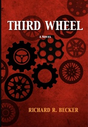 Third Wheel (Richard R Becker)