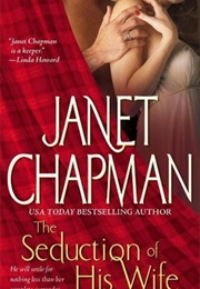 The Seduction of His Wife (Janet Chapman)