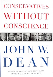 Conservatives Without Conscience (Dean, John W.)
