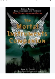 The Mortal Instruments Companion (Lois H. Gresh)