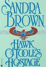 Hawk O'Toole's Hostage (Sandra Brown)