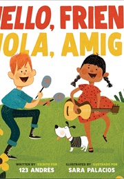 Hello, Friend/Hola, Amigo (123 Andrés)