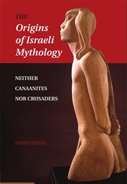The Origins of Israeli Mythology (David Ohana)