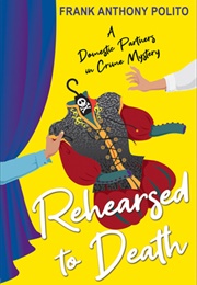 Rehearsed to Death (Frank Anthony Polito)