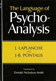 The Language of Psychoanalysis (Jean Laplanche and Jean-Bertrand Pontalis)