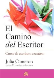 El Camino Del Escritor (Julia Cameron)