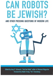 Can Robots Be Jewish? (Amy Schwartz)