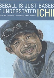 Baseball Is Just Baseball (Shields, David)