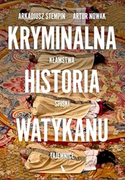 Kryminalna Historia Watykanu (Artur Nowak)