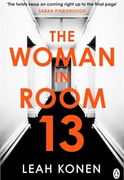 The Woman in Room 13 (Leah Konen)