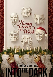 Into the Dark: A Nasty Piece of Work (2019)