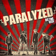 Paralyzed - Big Time Rush