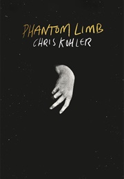 Phantom Limb (Chris Kohler)