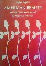 American Beauty: William Carlos Williams & the Modernist Whitman (Stephen Tabscott)