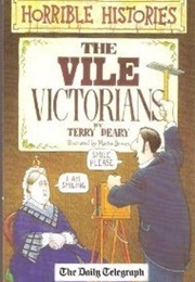 The Vile Victorians (Terry Deary)