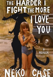 The Harder I Fight the More I Love You (Neko Case)
