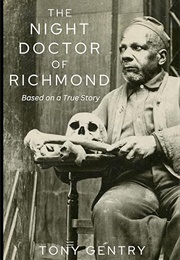 The Night Doctor of Richmond (Tony Gentry)