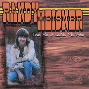 Ain't Gonna Take It - Randy Meisner