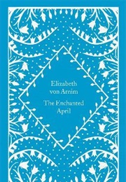The Enchanted April (Elizabeth Von Arnim)
