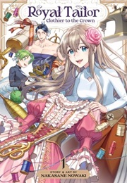 Royal Tailor: Clothier to the Crown, Vol. 1 (Nakasane Nowaki)