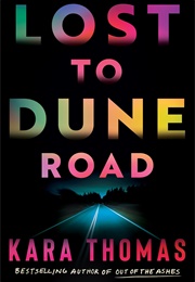 Lost to Dune Road (Kara Thomas)