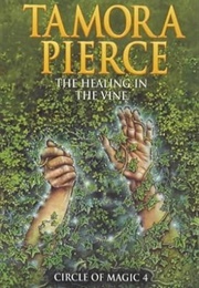 The Healing in the Vine (Tamora Pierce)