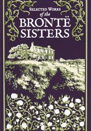 Selected Works of the Bronte Sisters (Various Authors)
