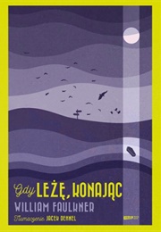 "Gdy Leżę, Konając" (William Faulkner)