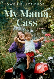 My Mama, Cass (Owen Eliot-Kugell)