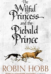 The Wilful Princess and the Piebald Prince (Robin Hobb)