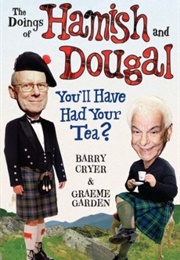 The Doings of Hamish and Dougal (Barry Cryer and Graeme Garden)