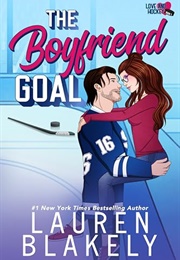 The Boyfriend Goal (Lauren Blakely)